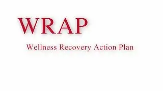 Wellness Recovery Action Plan
