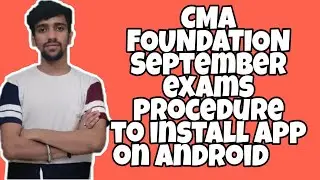CMA FOUNDATION EXAM APP | MOBILE INSTALLATION PROCEDURE