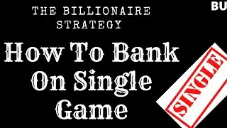 HOW TO BANK ON A SINGLE BET| SINGLE BET STRATEGY | HOW TO PREDICT ON A SINGLE SOCCER GAME