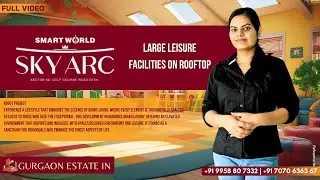 Smartworld Sky Arc Gurgaon | New Launch | SPR Road Sector 69 | Luxury Apartments | Gurgaon Property