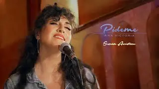 Ana Victoria - Pídeme (Sesión Acústica) [En Vivo]