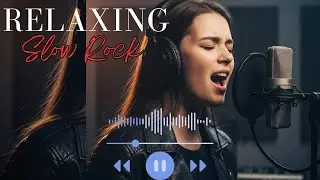 Relaxing Slow Rock Compilation