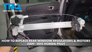 How to Replace Rear Window Regulators & Motors 2009-2015 Honda Pilot