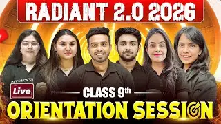 LIVE Orientation Session of RADIANT 2.0 2026 Batch 🔥 Class 9th Ka Game Changer 💥