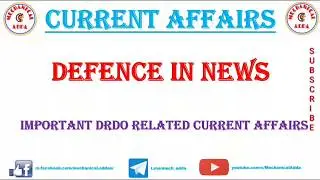 Current Affairs 2018| Defence in News | Important for RRB JE, SSC JE