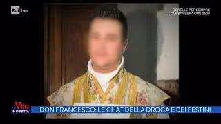 Don Francesco, le chat della droga e dei festini -  La vita in diretta 16/09/2021