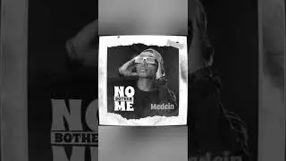 Medcin- No Bother Me