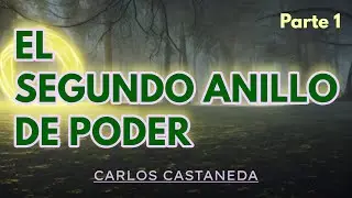 EL SEGUNDO ANILLO DE PODER | C. Castaneda | Audiolibro