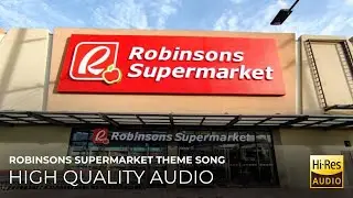 Robinsons Supermarket Theme Song (High Quality Audio)