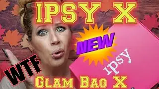 Ipsy X! Glam Bag X! WTH? Новая дополнительная коробка! #ipsy Все детали! 🤔😱 Скоро!