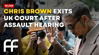 LIVE: Chris Brown Exits UK Court After Assault Hearing | Factual Flow