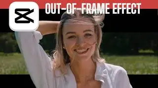 Creating an Out-of-Frame Effect in CapCut PC | Tutorial