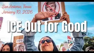 ICE OUT FOR GOOD. Hundreds Rally Downtown San Antonio Against Rising ICE Violence