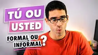 TÚ vs USTED 'formal e informal' (ESPANHOL) | prof. Deived Lima