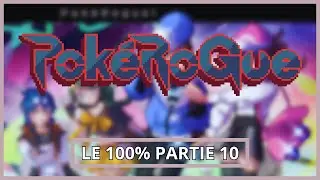 POKÉROGUE OBJECTIF 100% PARTIE 10