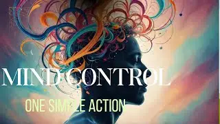 The Secret To Mind Control: Awareness
