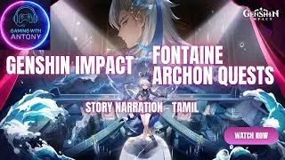 Genshin Impact Fontaine Archon Quest | Complete Story Narration - Tamil #genshinimpact  #fontaine
