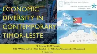 CERN Asia & CSC Symposium: Economic Diversity in Contemporary Timor-Leste