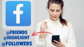 How to mention all Facebook friends followers, group members Facebook @friends @highlight @followers