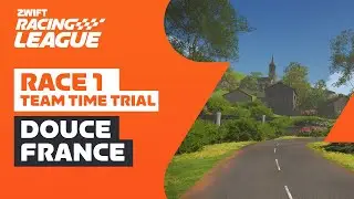 Zwift Racing League // Race 1 - Douce France Team Time Trial