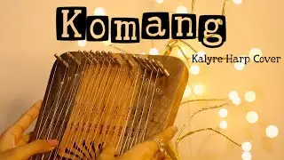 Komang - Raim Laode (Kalyre Harp Cover)