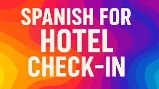 Spanish for Hotel check-in | Words related to hotel stays | Learn Spanish with Hugo