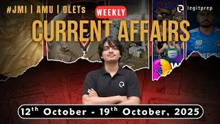 Weekly Current Affair & GK (12th Oct - 19th Oct 2025) | Current Affairs for JMI | AMU | LAW ENTRANCE
