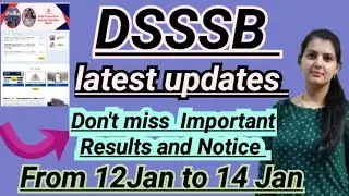 DSSSB latest updates from 12Jan to 14 jan / Important updates Don't miss #dsssb#dsssbresult