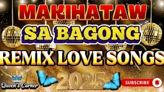 2025 DISCO REMIX MAKIHATAW SA BAGONG REMiX LOVE SONGS 💫NONSTOP 2025💫