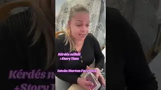 Kérdés nélkül+Story Time ➡️Facebook István Marton✅