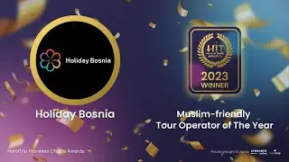 Muslim-friendly Tour Operator of The Year - Holiday Bosnia | Halal In Travel Awards 2023