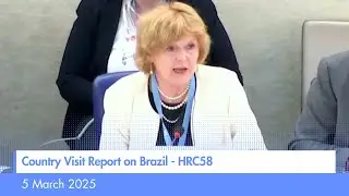 Presentation of my Country Visit Report on Brazil | HRC58