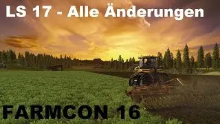 FARMING SIMULATOR 17 alle Infos von der FarmCon 16 - Teil 1