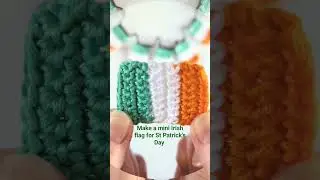 Crochet a mini Irish flag for St Patrick's Day in super quick time. Tutorial is coming 🇮🇪