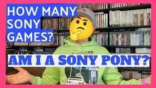 HOW MANY GAMES DO I HAVE FOR SONY CONSOLES?