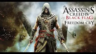 Прохождение Assassin's Creed 4 (DLC: Freedom cry\Крик свободы)Часть 1 (Адевале)
