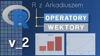 2. Język R - Operatory i wektory