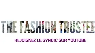 THE FASHION TRUSTEE  - TA NOUVELLE CHA&icirc;NE MODE