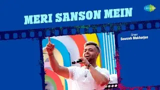 Meri Sanson Mein | Souravh Mukherjee | Sajan Patel | Bollywood Romantic Song