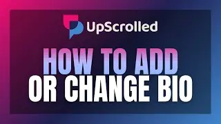 How to Add or Change Bio in UpScrolled (2026 Step-by-Step)