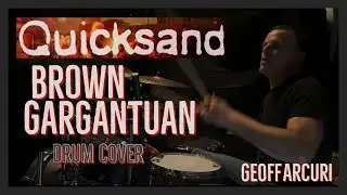Quicksand - Brown Gargantuan - Drum Cover