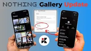 Nothing Gallery New Update | Version 1.0.14.0331 | Nothing OS 3.0