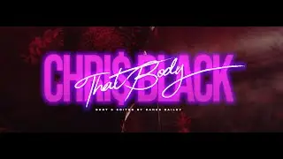 Chri$ Black - That Body (Official Music Video)