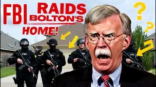 Inside the FBI Raid on John Bolton: Secrets from Trump&rsquo;s Inner Circle!