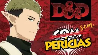 Eu Odeio Testes de Perícia em D&D