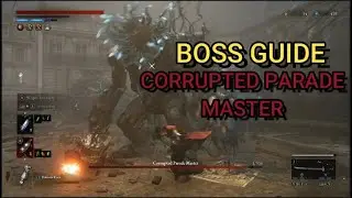 Lies of P - Corrupted Parade Master Boss Guide