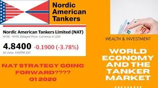 Nordic American Tankers(NAT), How Its Impacted by World Economy and Its Promising Future (Q1-2020)