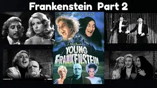 Episode 62: Frankenstein and His Monster - Part 2