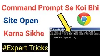 How To Open Any Site Using Command Prompt On Chrome Browser | CMD Tricks And Tips In Hindi