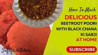Beetroot Poori & Black Chana and aalu Ki Sabji |Sufiya With Cooking #BeetrootPoori#BlackChanaKiSabji